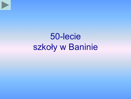 50-lecie szkoły w Baninie