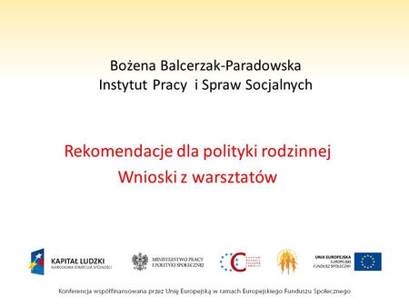 Bożena Balcerzak-Paradowska Instytut Pracy i Spraw Socjalnych