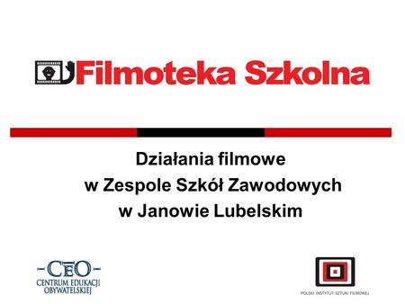 Działania filmowe w Zespole Szkół Zawodowych w Janowie Lubelskim.