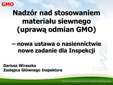 Nadzór nad stosowaniem materiału siewnego (uprawą odmian GMO)