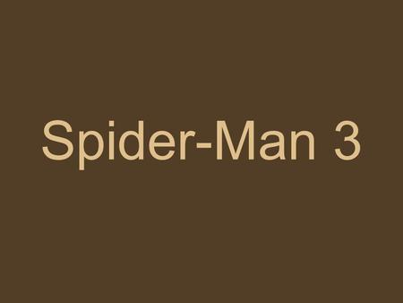 Spider-Man 3.