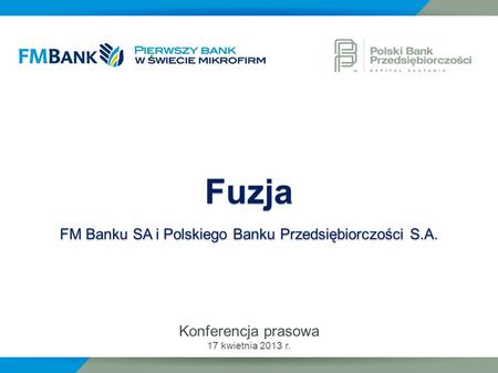 FM Banku SA i Polskiego Banku Przedsiębiorczości S.A.