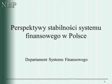 Perspektywy stabilności systemu finansowego w Polsce