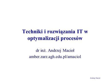 Techniki i rozwiązania IT w optymalizacji procesów