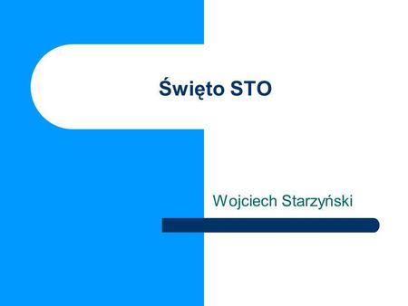Święto STO Wojciech Starzyński.