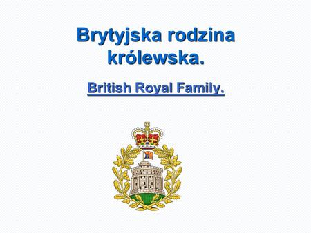 Brytyjska rodzina królewska.