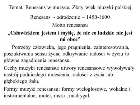 Temat: Renesans w muzyce. Złoty wiek muzyki polskiej.