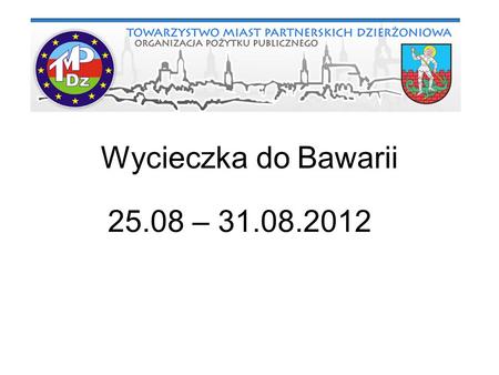 Wycieczka do Bawarii 25.08 – 31.08.2012.