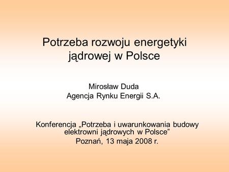 Potrzeba rozwoju energetyki jądrowej w Polsce