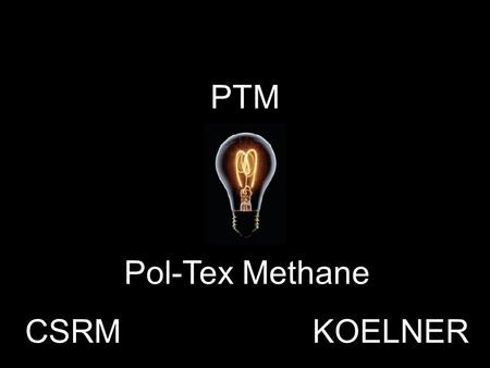 PTM Pol-Tex Methane CSRM KOELNER.