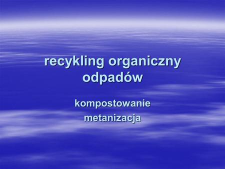 recykling organiczny odpadów
