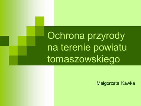 Ochrona przyrody na terenie powiatu tomaszowskiego