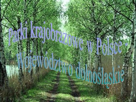 Parki krajobrazowe w Polsce - Województwo dolnośląskie