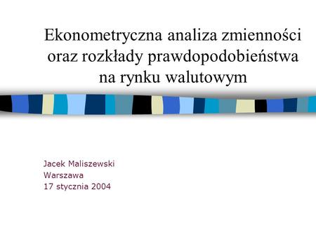 Jacek Maliszewski Warszawa 17 stycznia 2004