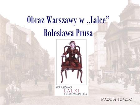 Obraz Warszawy w „Lalce” Bolesława Prusa