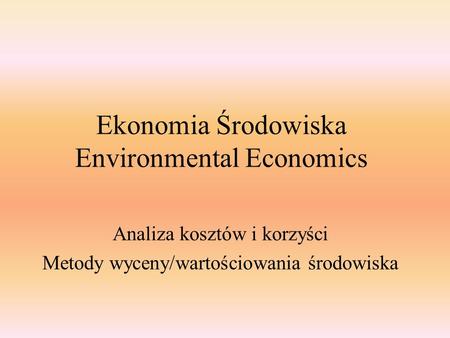 Ekonomia Środowiska Environmental Economics