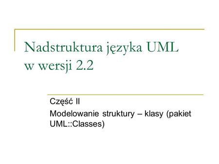 Nadstruktura języka UML w wersji 2.2