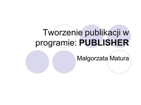 Tworzenie publikacji w programie: PUBLISHER