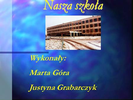 Wykonały: Marta Góra Justyna Grabarczyk Wstęp Witamy w Szkole Podstawowej nr 3 w Pabianicach! Witamy w Szkole Podstawowej nr 3 w Pabianicach! Ta prezentacja.