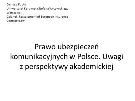 Dariusz  Fuchs Uniwersytet Kardynała Stefana Wyszyńskiego, Warszawa;