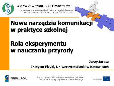 Jerzy Jarosz Instytut Fizyki, Uniwersytet Śląski w Katowicach