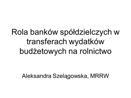 Aleksandra Szelągowska, MRRW
