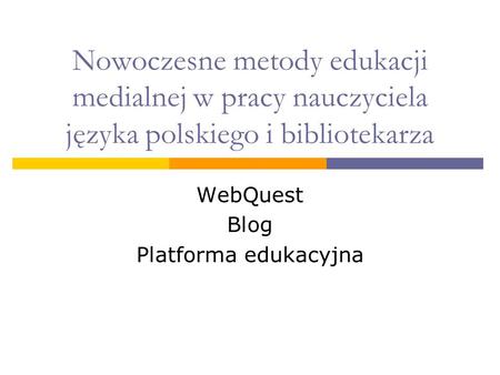 WebQuest Blog Platforma edukacyjna