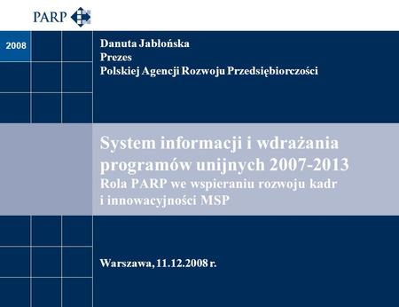 Danuta Jabłońska Prezes Polskiej Agencji Rozwoju Przedsiębiorczości