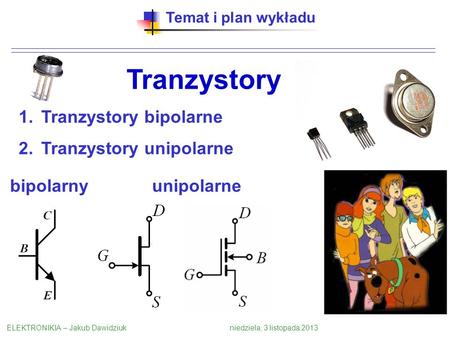 Tranzystory Tranzystory bipolarne Tranzystory unipolarne bipolarny