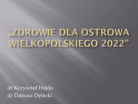 „Zdrowie dla Ostrowa Wielkopolskiego 2022”