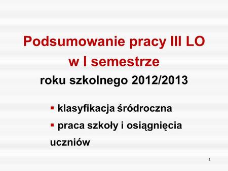 Podsumowanie pracy III LO w I semestrze 2011/2012