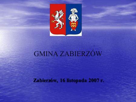 GMINA ZABIERZÓW Zabierzów, 16 listopada 2007 r..