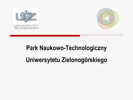 Park Naukowo-Technologiczny Uniwersytetu Zielonogórskiego