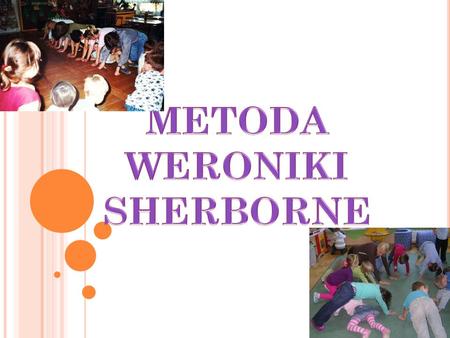 METODA WERONIKI SHERBORNE.