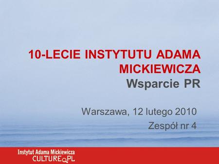 10-LECIE INSTYTUTU ADAMA MICKIEWICZA Wsparcie PR