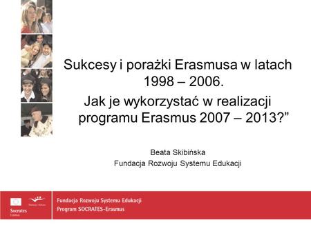 Sukcesy i porażki Erasmusa w latach 1998 –