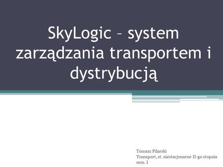 SkyLogic – system zarządzania transportem i dystrybucją
