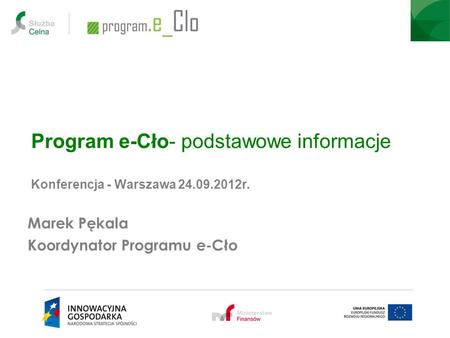 Program e-Cło- podstawowe informacje Konferencja - Warszawa