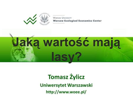 Tomasz Żylicz Uniwersytet Warszawski