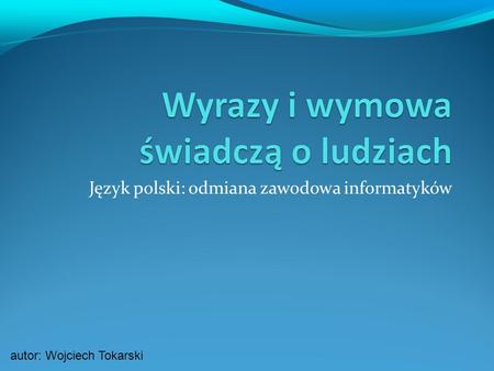 Język polski: odmiana zawodowa informatyków