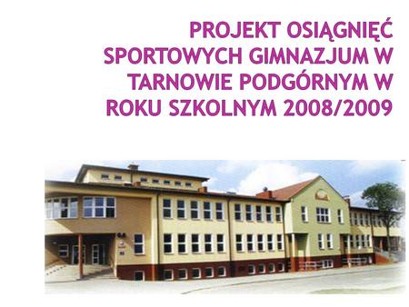 Turniej o Puchar Dyrektora Gimnazjum w Tarnowie Podgórnym