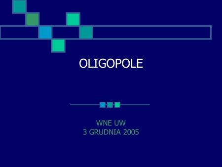 OLIGOPOLE WNE UW 3 GRUDNIA 2005.