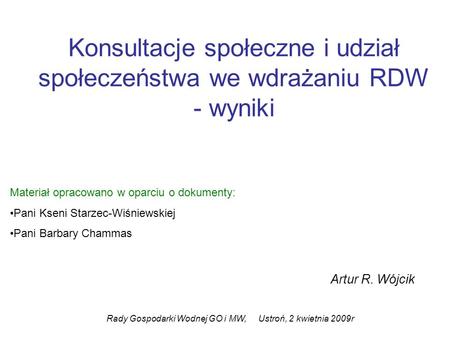 Konsultacje społeczne i udział społeczeństwa we wdrażaniu RDW - wyniki