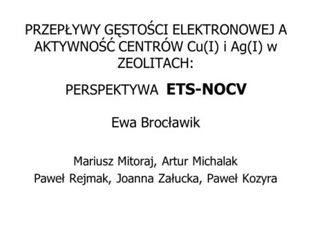 Ewa Brocławik Mariusz Mitoraj, Artur Michalak