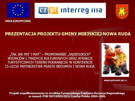 w ramach PIW INTERREG III A Czechy-Polska