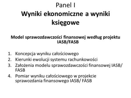 Panel I Wyniki ekonomiczne a wyniki księgowe