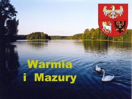 Warmia i Mazury.