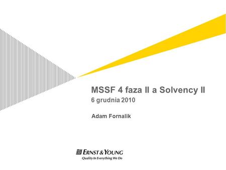 MSSF 4 faza II a Solvency II 6 grudnia 2010