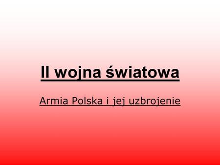 Armia Polska i jej uzbrojenie