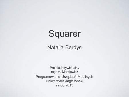 Squarer Natalia Berdys Programowanie Urządzeń Mobilnych